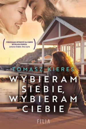 Wybieram siebie, wybieram ciebie Tomasz Kieres