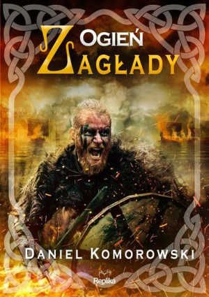 Furia wikingów. Ogień zagłady Daniel Komorowski, Lidia Ryś
