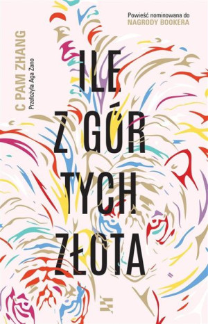 Ile z gór tych złota C Pam Zhang, Aga Zano