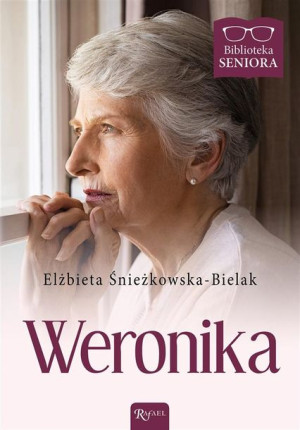 Biblioteka Seniora. Weronika Elżbieta Śnieżkowska-Bielak