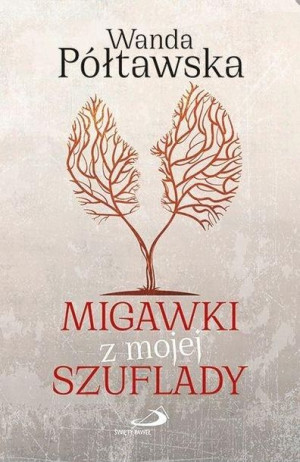 Migawki z mojej szuflady Wanda Półtawska
