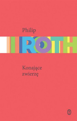 Konające zwierzę Philip Roth