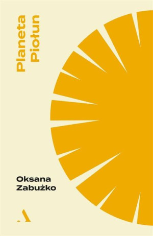 Planeta Piołun Oksana Zabużko, Katarzyna Kotyńska, Anna Łazar, J