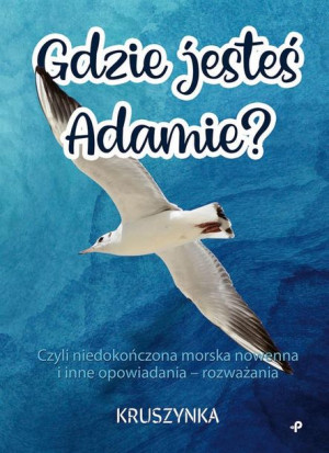 Gdzie jesteś, Adamie? Kruszynka