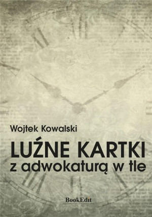 Luźne kartki z adwokaturą w tle Wojtek Kowalski
