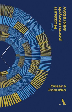 Muzeum porzuconych sekretów Oksana Zabużko, Katarzyna Kotyńska