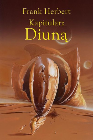 Kroniki Diuny T.6 Kapitularz Diuną Frank Herbert, Marek Michowski, Siudmak
