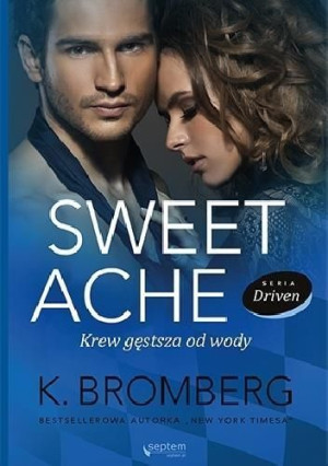 Sweet ache. Krew gęstsza od wody K. Bromberg
