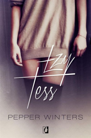 Potwory z ciemności T.1 Łzy Tess Pepper Winters