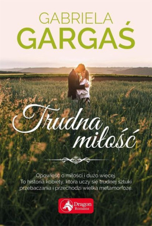Trudna miłość Gabriela Gargaś
