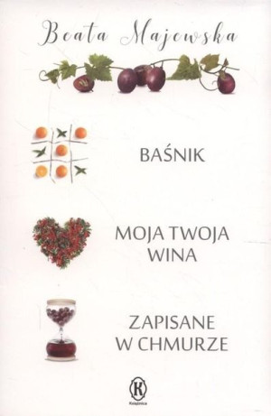 Pakiet: Baśnik/Moja twoja wina/Zapisane w chmurze Majewska Beata