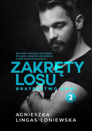 Zakręty losu T.2 Braterstwo krwi Agnieszka Lingas-Łoniewska