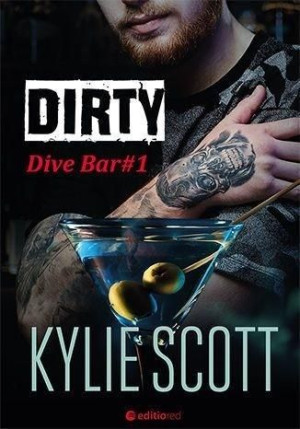 Dirty. Dive Bar Kylie Scott