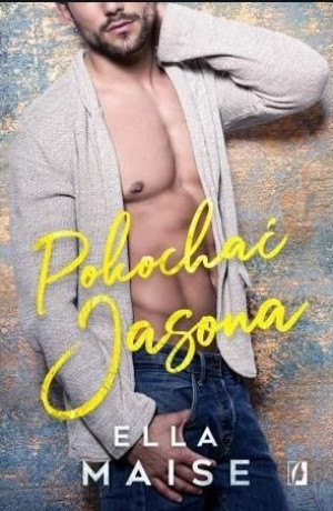 Pokochać Jasona Ella Maise