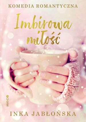 Imbirowa miłość Inka Jabłońska