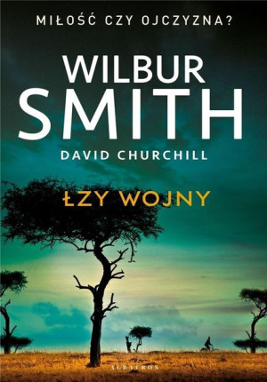 Łzy wojny Wilbur Smith