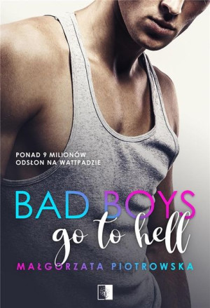 Bad Boys go to hell Małgorzata Piotrowska