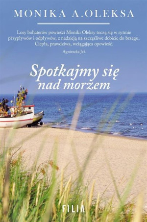 Spotkajmy się nad morzem Monika A. Oleksa
