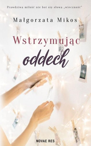 Wstrzymując oddech Małgorzata Mikos