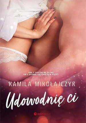 Udowodnię ci Kamila Mikołajczyk