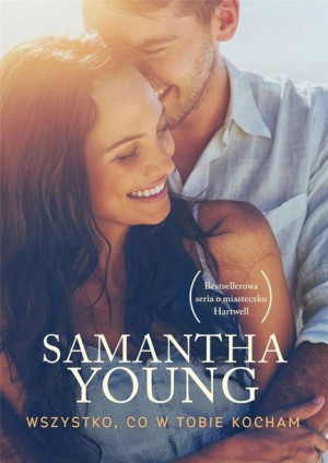 Wszystko, co w Tobie kocham Samantha Young