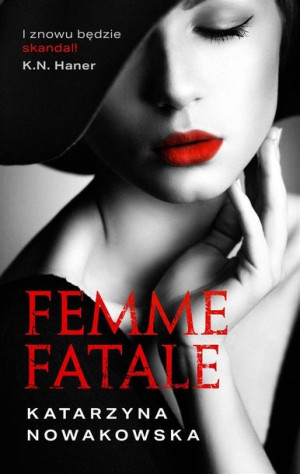 Femme fatale Katarzyna Nowakowska