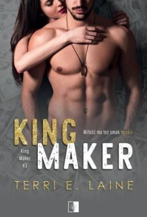King Maker T.3 Terri E. Laine