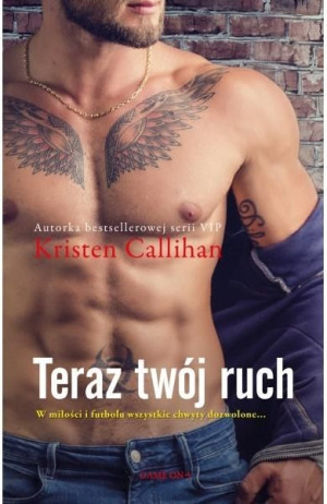 Teraz twój ruch Kristen Callihan