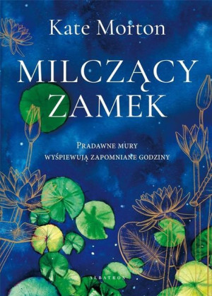 Milczący zamek Kate Morton