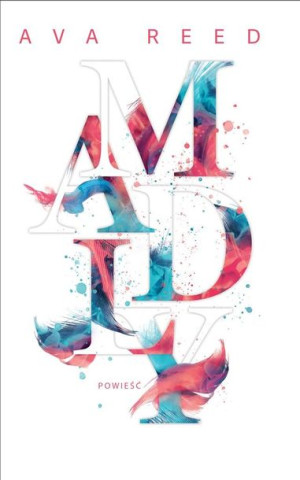 In Love T.2 Madly Ava Reed, Ewa Spirydowicz