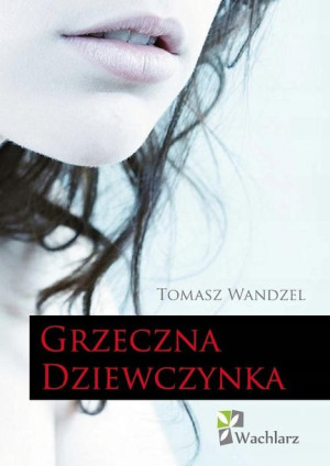 Grzeczna Dziewczynka Tomasz Wandzel