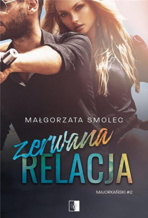 Zerwana relacja Małgorzata Smolec