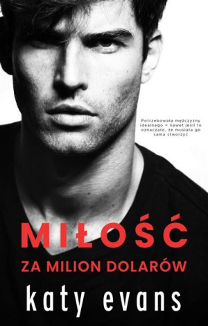 Miłość za milion dolarów Katy Evans, Gabriela Iwasyk