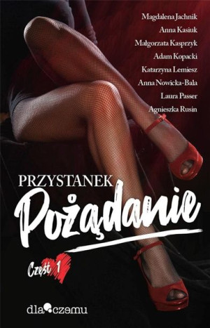 Przystanek pożądanie T.1 praca zbiorowa