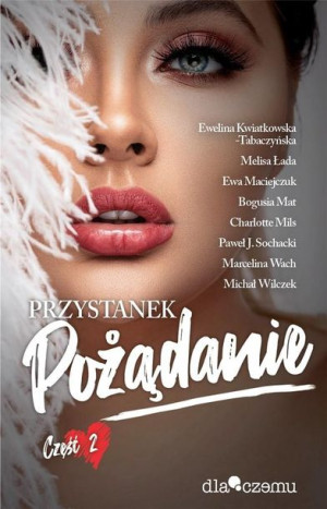 Przystanek pożądanie T.2 praca zbiorowa