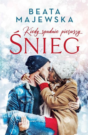 Kiedy spadnie pierwszy śnieg Beata Majewska