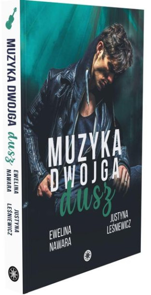 Muzyka dwojga dusz Ewelina Nawara, Justyna Leśniewicz