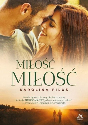 Miłość Miłość Karolina Filuś