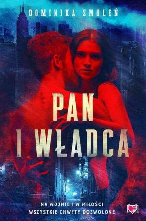 Pan i władca Dominika Smoleń, Małgorzata Denys, Małgorzata Hlal