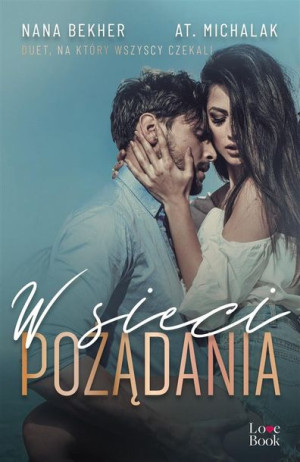 W sieci pożądania Nana Bekher, AT. Michalak