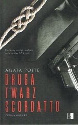 Oblicza mroku T.1 Druga twarz Scordatto pocke Agata Polte