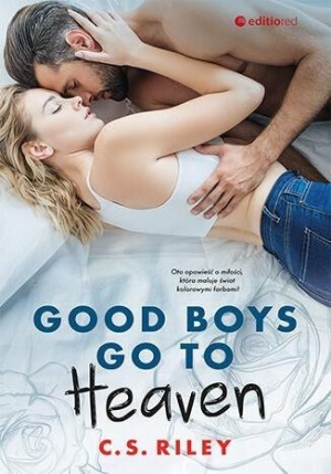 Good Boys Go To Heaven C.S. Riley