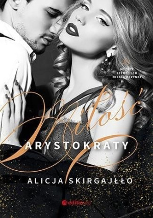 Miłość arystokraty Alicja Skirgajłło