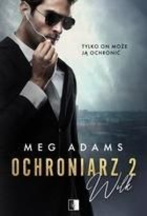 Ochroniarz 2. Wilk Meg Adams