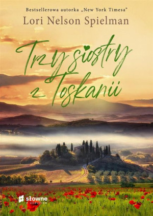 Trzy siostry z Toskanii Lori Nelson Spielman, Ewelina Gałdecka