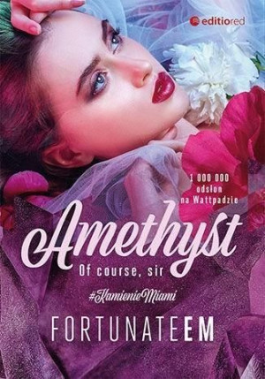 Amethyst. Of course, Sir FortunateEm