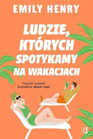 Ludzie, których spotykamy na wakacjach Emily Henry
