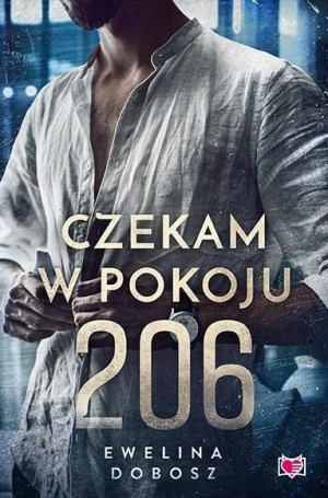 Czekam w pokoju 206 Ewelina Dobosz