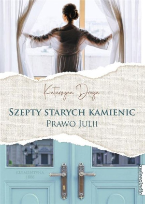 Szepty starych kamienic. Prawo Julii Katarzyna Droga