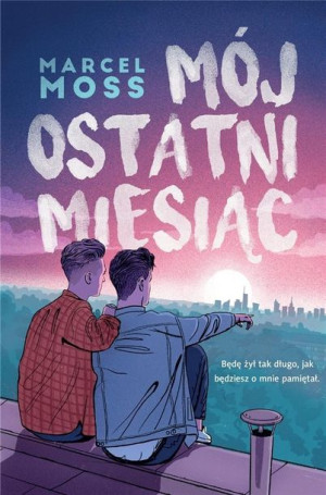 Mój ostatni miesiąc Marcel Moss